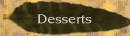 Desserts