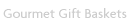 Gourmet Gift Baskets