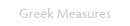 Greek Measures