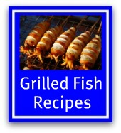 Grilled Fish Recipes